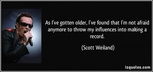 More Scott Weiland Quotes