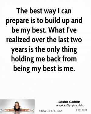 The best way I can prepare is to build up and be my best. What I've ...