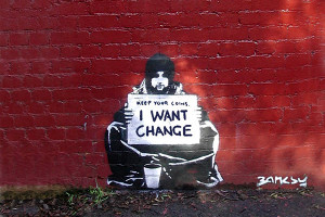 Home Keep Your Coins. I Want Change By Meek By Banksy Canvas Print ...