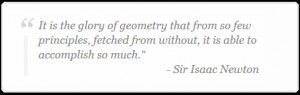 It is the glory of geometry that from so few principles, fetched from ...