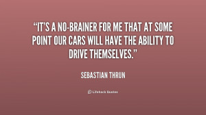 quote-Sebastian-Thrun-its-a-no-brainer-for-me-that-at-241820.png