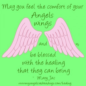 ... Angels Wings And Be Blessed With The Healing That They Can Bring