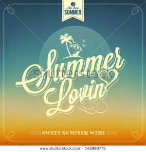 Summer Lovin Typography Background For Summer - stock vector