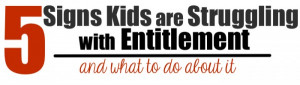 signs kids are struggling with entitlement
