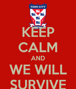 KEEP CALM AND WE WILL SURVIVE