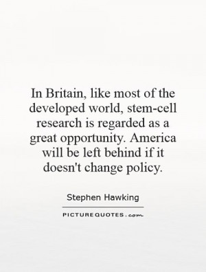 In Britain, like most of the developed world, stem-cell research is ...