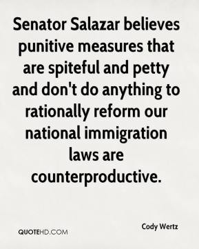Senator Salazar believes punitive measures that are spiteful and petty ...