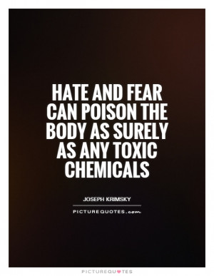 Hate Quotes Fear Quotes Poison Quotes