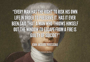 quote Jean Jacques Rousseau every man has the right to risk 4587 png