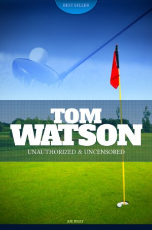 Tom Watson Quotes