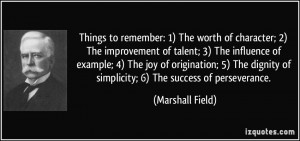 Things to remember: 1) The worth of character; 2) The improvement of ...