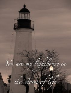 You are my lighthouse