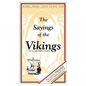 sayings of the vikings viking series literary pearls from the viking