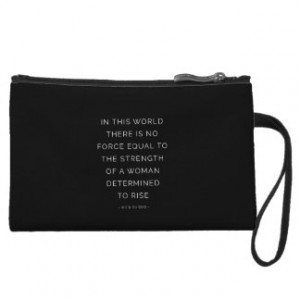 Determined Woman Inspiring Quote Black White Wristlet