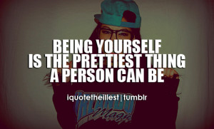Being yourself is the prettiest thing a person can be.Follow ...