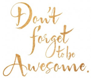 HAVE AN 'AWESOME' WEEKEND