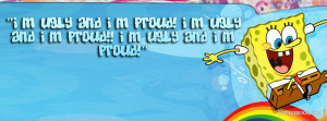 Sponge Bob Square Pants Ugly Quote