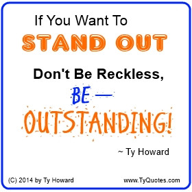 Ty Howard Be Outstanding Not Reckless Quote