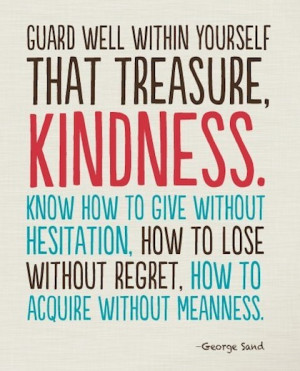 treasure kindness kindness picture quotes