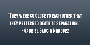 They were so close to each other that they preferred death to ...