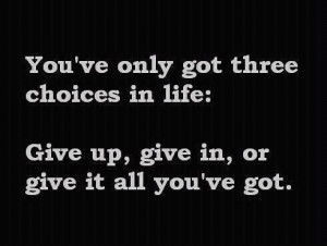 ... Give All You’ve Got: Give Up, Give In, Give All You've Got ~ Family