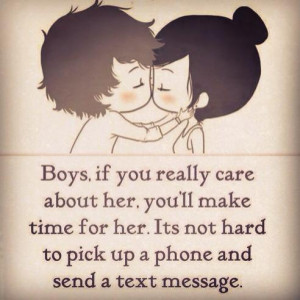 Boys, if you really care about her, you will make time for her. It’s ...