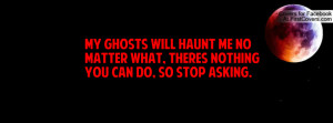 my_ghosts_will_haunt-7198.jpg?i