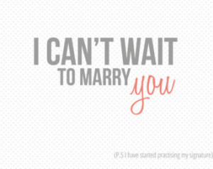 can't wait to marry you print able download ...