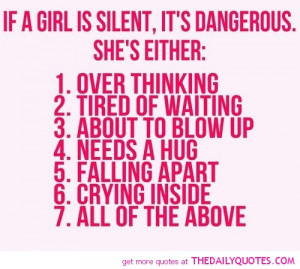 if-a-girl-is-silent-its-dangerous-life-quotes-sayings-pictures.jpg