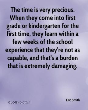 ... into first grade or kindergarten for the first time they learn within