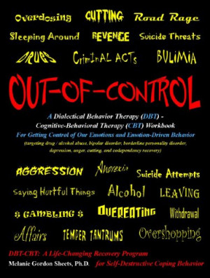 Out-of-Control: A Dialectical Behavior Therapy (DBT) – Cognitive ...