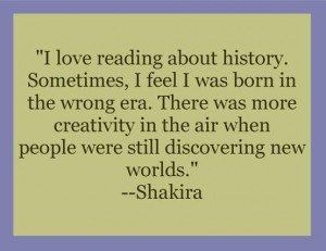 Shakira quotes sayings reading history