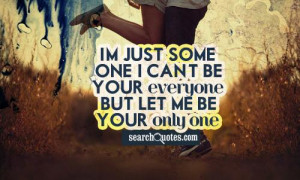 Iyaz Quotes I can be your only one quotes