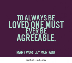 quotes about love by mary wortley montagu make your own quote picture
