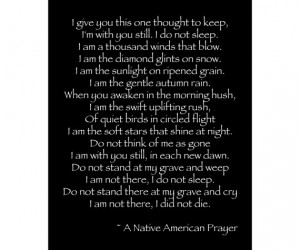 Native American Prayer - Inspirational Quote Print - I Give You This ...