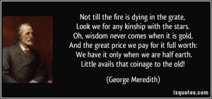 quote not till the fire is dying in the grate look we for any kinship