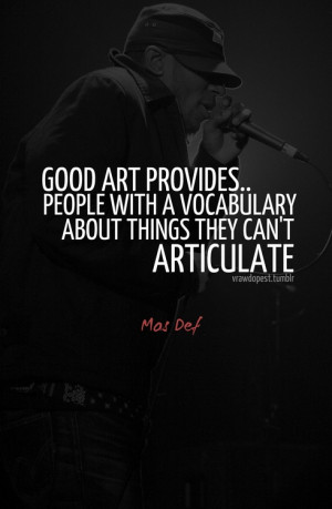 Art Quotes, Hiphop Quotes, Mos Def Quotes, Art Articulation, Quotes ...
