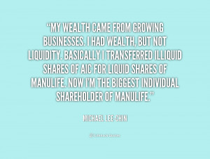 quote-Michael-Lee-Chin-my-wealth-came-from-growing-businesses-i-174276 ...