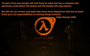 Gabe Newell quote people should notice and remember what Valve is ...