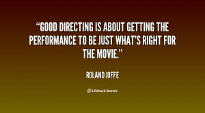 Good directing is about getting the performance to be just what's ...