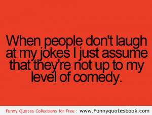 The Awkward moment when you are joking - Funny Quotes