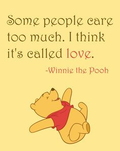 Winnie The Pooh Love Quotes Care Too Much ~ Some people care too much ...