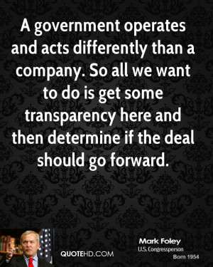 government operates and acts differently than a company. So all we ...