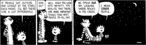Calvin: “Sometimes I think the surest sign that intelligent life ...
