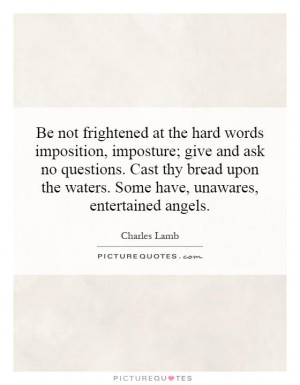 Be not frightened at the hard words imposition, imposture; give and ...