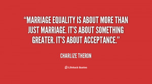 Marriage equality is about more than just marriage. It's about ...