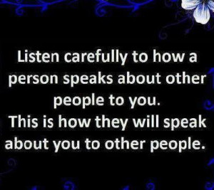 ... other people to you. This is how they will speak about you to other