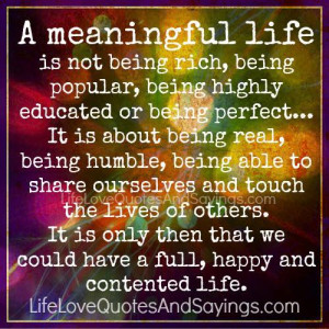 meaningful life is not being rich..