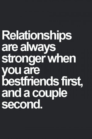 Quote of the day. Unknown Author Relationships are always stronger ...