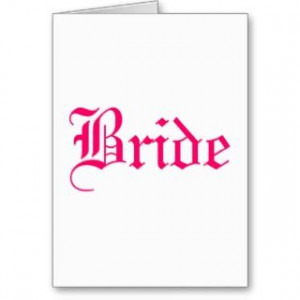 Bridal Shower Sayings Greeting Cards, Note Cards and Bridal Shower